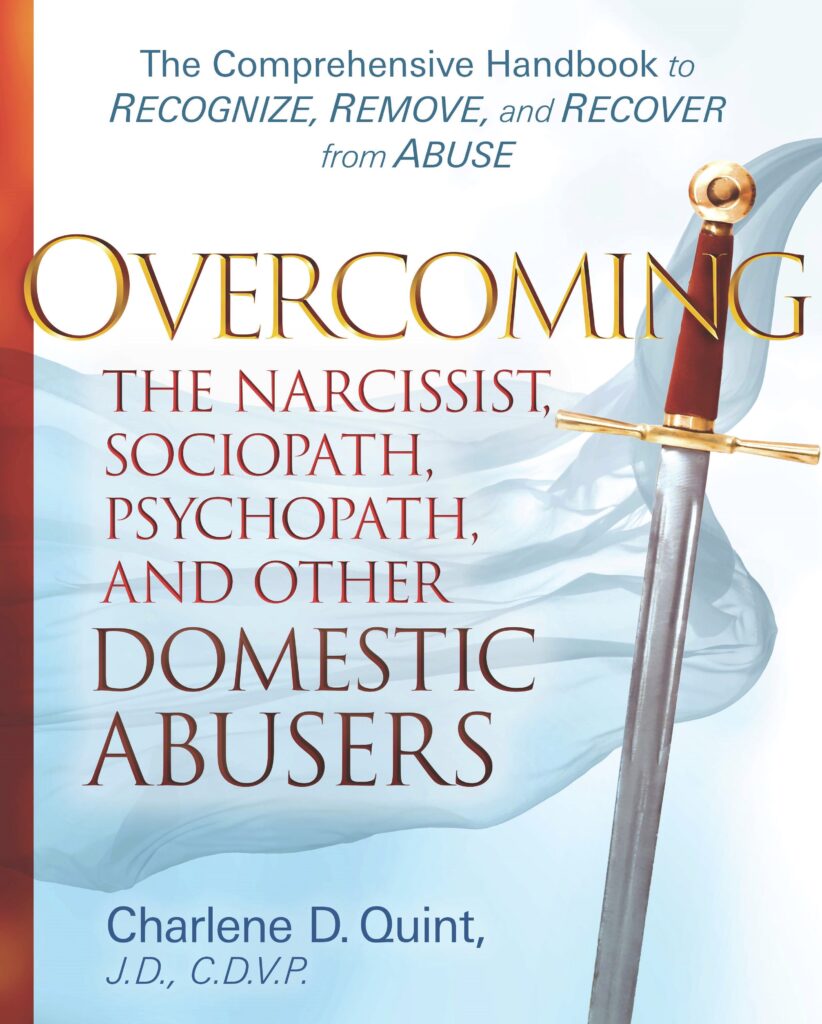 Overcoming the Narcissist, Sociopath, Psychopath and Other Domestic Abusers